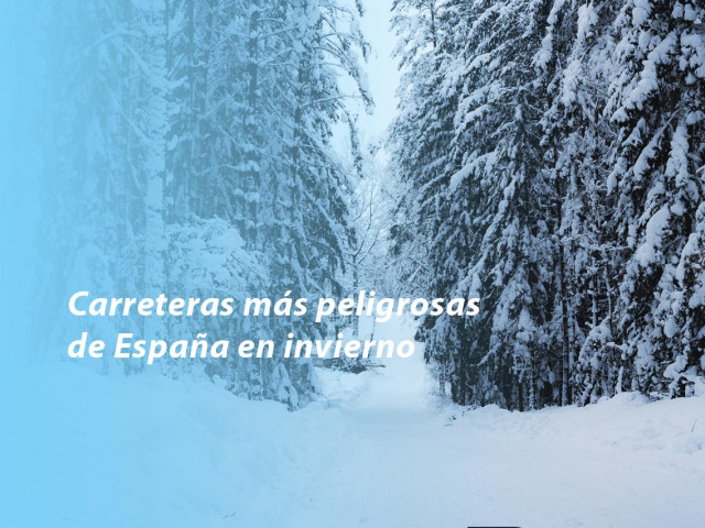 Carreteras más peligrosas de España en invierno
