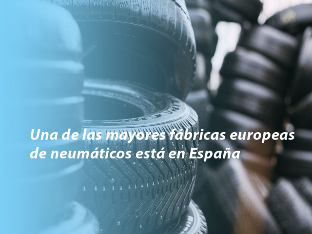 Una de las mayores fábricas europeas de neumáticos está en España