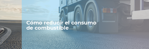 Cómo reducir el consumo del camión