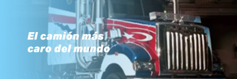 El camión más caro del mundo