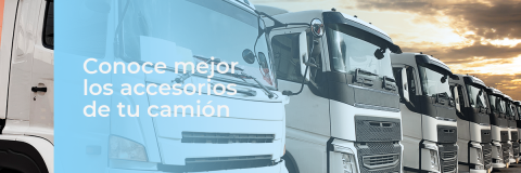 Conoce mejor los accesorios de tu camión
