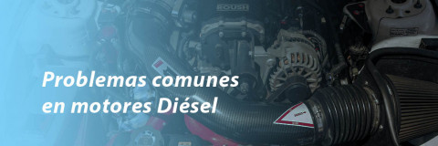 Problemas comunes en motores Diésel