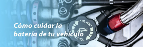Cómo cuidar la batería de tu vehículo