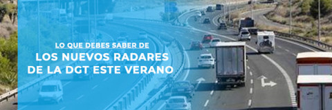 Los nuevos radares de la DGT para este verano.