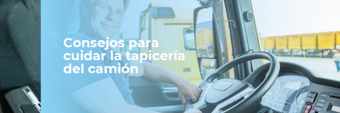 Consejos para cuidar la tapicería del camión