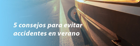 5 consejos para evitar accidentes en verano