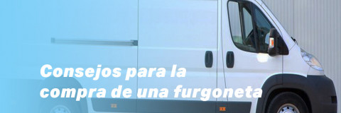 Consejos para la compra de una furgoneta