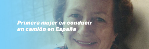 ¿Quién fue la primera mujer en conducir un camión en España?