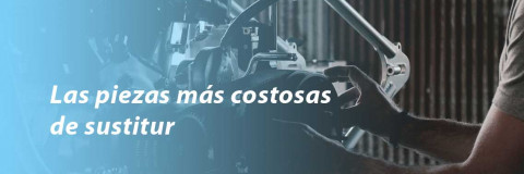 Las piezas más costosas de sustituir