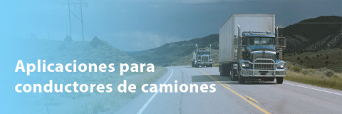 Aplicaciones que debes conocer si eres conductor de camiones