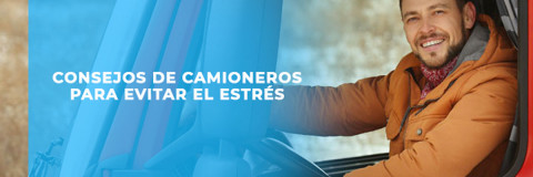 4 consejos de camioneros para evitar el estrés 