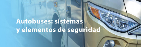 Sistemas y elementos de seguridad en un autobús