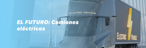 EL FUTURO: Camiones eléctricos