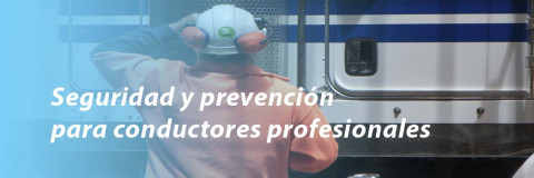 Seguridad y prevención para conductores profesionales