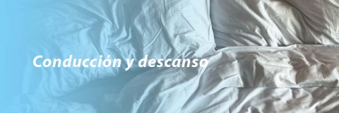 Conducción y descanso