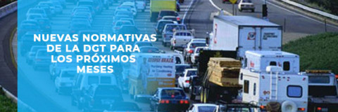 Nuevas normativas de la dgt para  los próximos  meses