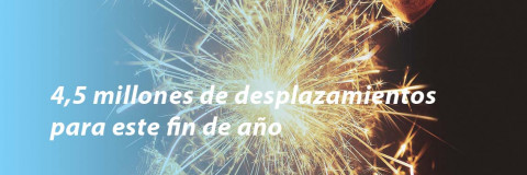 4,5 millones de desplazamientos para este fin de año