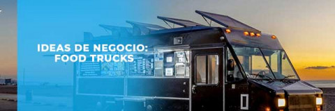 Ideas de Negocio: Food Trucks
