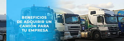 Beneficios de adquirir un camión para tu empresa