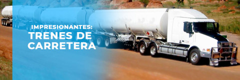 Los impresionantes Trenes de Carretera