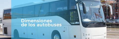 Dimensiones de los autobuses y sus tipologías