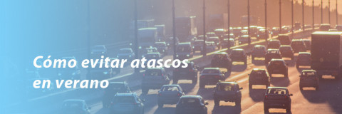 Cómo evitar atascos en verano