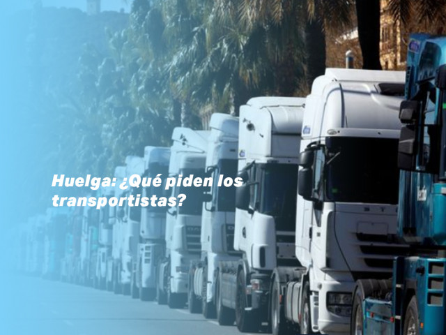 Huelga: ¿Qué piden los transportistas?