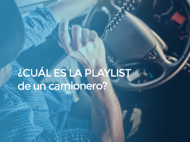 ¿Cuál es la playlist de un camionero? 