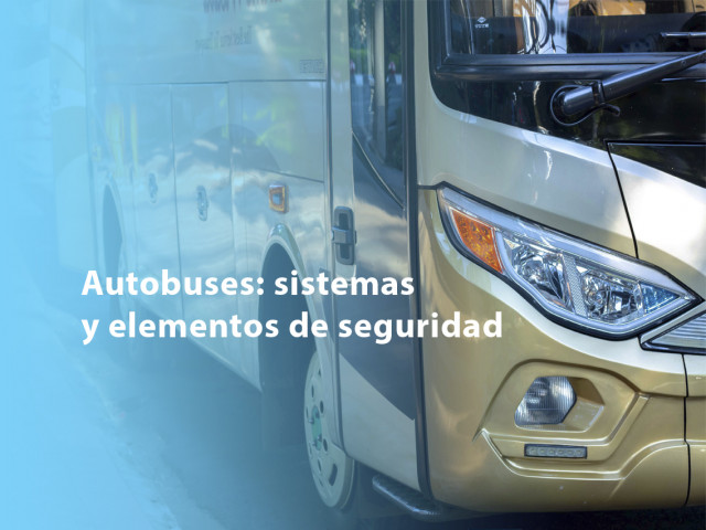 Sistemas y elementos de seguridad en un autobús