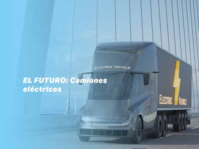 EL FUTURO: Camiones eléctricos
