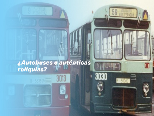 ¿Autobuses o auténticas reliquias?